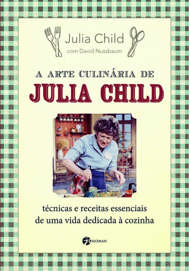 A Arte de Culinária de Julia Child